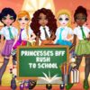 princesses bff rush to school